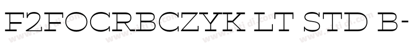 F2FOCRBczyk LT Std B字体转换